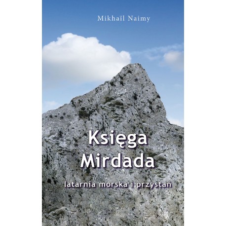 Księga Mirdada latarnia morska i przystań Mikhail Naimy mowtyleksiazkowe.pl