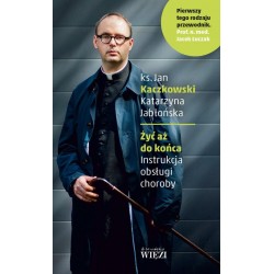 Żyć aż do końca Instrukcja obsługi choroby