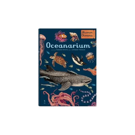 Oceanarium Teagan White Loveday Trinick motyleksiążkowe.pl