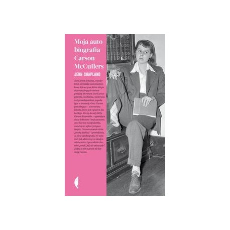 Moja autobiografia Carson McCullers Jenn Shapland motyleksiążkowe.pl
