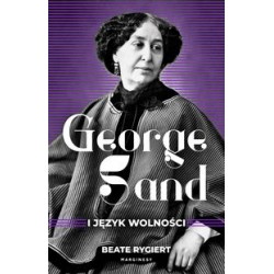 George Sand i język wolności Beate Rygiert motyleksiążkowe.pl