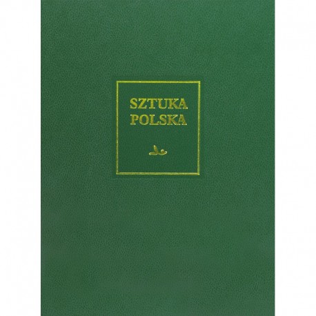 Sztuka Polska Tom 7 Sztuka XX wieku i początku XXI wieku Wojciech Włodarczyk motyleksiążkowe.pl