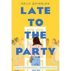 Late to the Party Kelly Quindlen motyleksiazkowe.pl