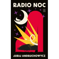 Radio noc Jurij Andruchowycz motyleksiążkowe.pl