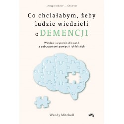 Co chciałabym żeby ludzie wiedzieli o demencji Wendy Mitchell motyleksiążkowe.pl