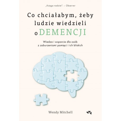 Co chciałabym żeby ludzie wiedzieli o demencji Wendy Mitchell motyleksiążkowe.pl