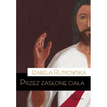 Przez zasłonę ciała Izabela Rutkowska motyleksiążkowe.pl