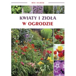 Mój ogród Kwiaty i zioła w ogrodzie motyleksiążkowe.pl
