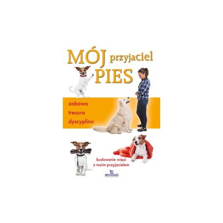 Mój przyjaciel pies Claire Arrowsmith motyleksiążkowe.pl