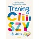 Trening ciiiiszy dla dzieci