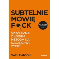 Subtelnie mówię F*ck Mark Manson motyleksiążkowe.pl