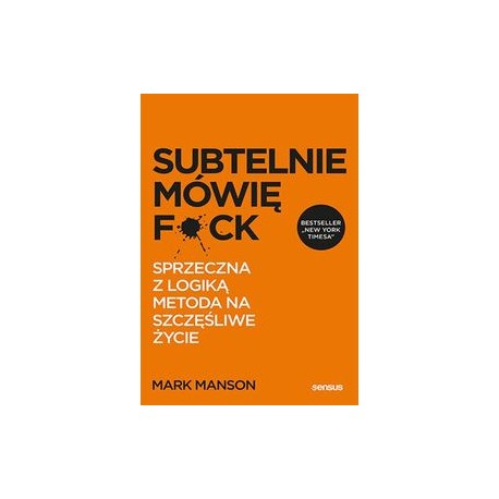 Subtelnie mówię F*ck Mark Manson motyleksiążkowe.pl