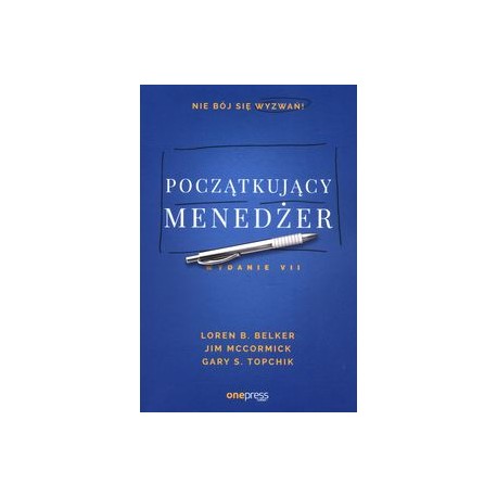 Początkujący menedżer Loren B. Belker Jim McCormick Gary S. Topchik motyleksiążkowe.pl