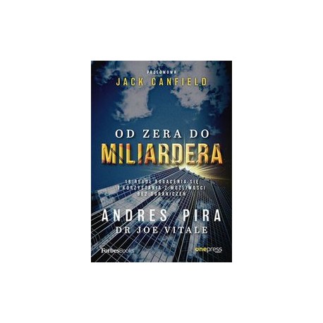 Od zera do miliardera Jack Canfield motyleksiążkowe.pl