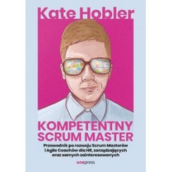 Kompetentny Scrum Master Kate Hobler motyleksiązkowe.pl