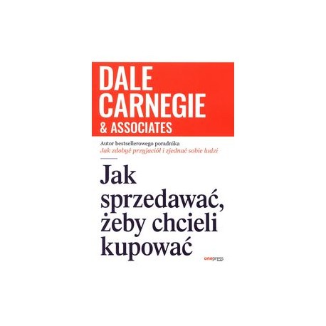 Jak sprzedawać żeby chcieli kupować Dale Carnegie motyleksiążkowe.pl