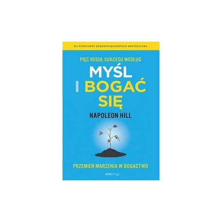 Pięć reguł sukcesu według Myśl i bogać się Napoleon Hill motyleksiążkowe.pl