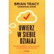 Uwierz w siebie i działaj Brian Tracy motyleksiążkowe.pl