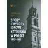 Spory i wybory ideowe katolików w Polsce 1942-1948