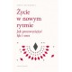 Życie w nowym rytmie Jak przezwyciężyć lęk i stres Anna Dziurdzia motyleksiążkowe.pl