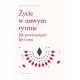 Życie w nowym rytmie Jak przezwyciężyć lęk i stres Anna Dziurdzia motyleksiążkowe.pl