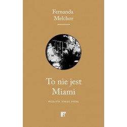 To nie jest Miami Fernanda Melchor motyleksiążkowe.pl