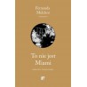 To nie jest Miami