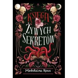 Księga żywych sekretów Madeleine Roux motyleksiążkowe.pl