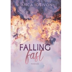 Falling fast Bianca Iosivoni motyleksiążkowe.pl