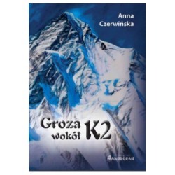 Groza wokół K2 Anna Czerwińska motyleksiążkowe.pl