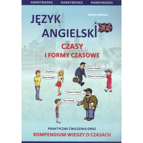 Język angielski Czasy i formy czasowe