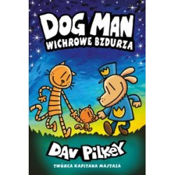 Dog Man Wichrowe Bzdurza Tom 10 Dav Pilkey motyleksiązkowe.pl