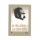 W blasku legendy Kronika poetycka życia Józefa Piłsudskiego