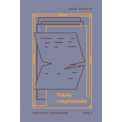 Teksty rozproszone Tom 1 Józef Wittlin motyleksiązkowe.pl
