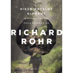 Nieśmiertelny diament Richard Rohr motyleksiążkowe.pl