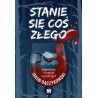 Stanie się coś złego