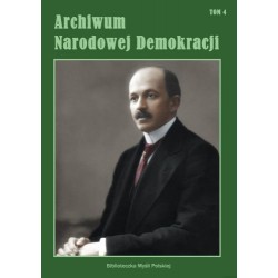 Archiwum Narodowej Demokracji Tom 4 motyleksiązkowe.pl