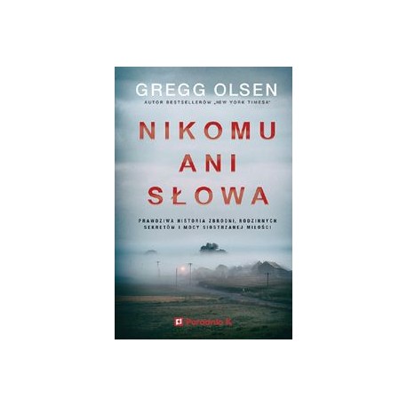 Nikomu ani słowa Gregg Olsen motyleksiążkowe.pl
