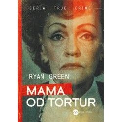 Mama od tortur Ryan Green motyleksiązkowe.pl