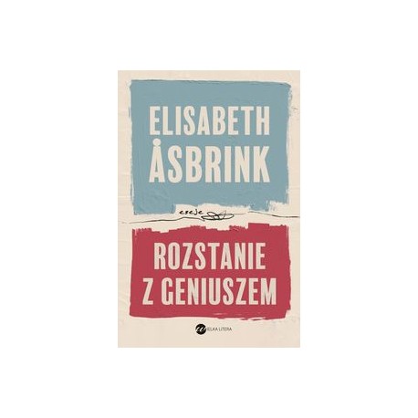 Rozstanie z geniuszem Elisabeth Asbrink motyleksiązkowe.pl