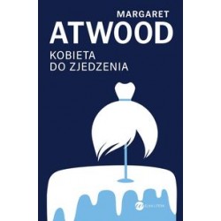 Kobieta do zjedzenia Margaret Atwood motyleksiązkowe.pl