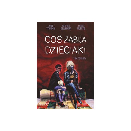 Coś zabija dzieciaki Tom 4 James Tynion IV Werther Dell'edera Miquel Muerto motyleksiążkowe.pl