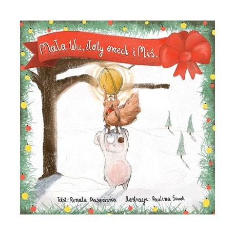 Mała Wu złoty orzech i miś Renata Pażusinska Paulina Siwek motyleksiązkowe.pl