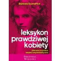 Leksykon prawdziwej kobiety  Pierwsza w Polsce książka antyfeministyczna