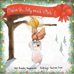 Mała Wu złoty orzech i miś Renata Pażusinska Paulina Siwek motyleksiązkowe.pl