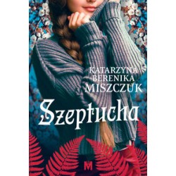 Szeptucha Katarzyna Berenika Miszczuk motyleksiązkowe.pl