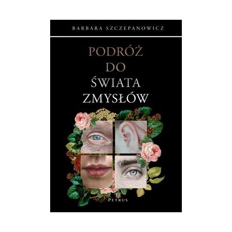 Podróż do świata zmysłów Barbara Szczepanowicz motyleksiążkowe.pl