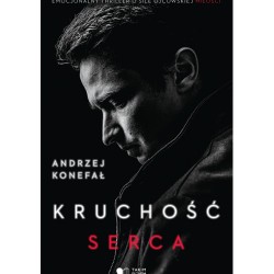 Kruchość serca Andrzej Konefał motyleksiązkowe.pl