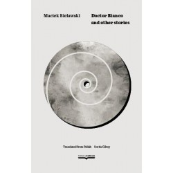 Doctor Bianco and Other Stories Maciek Bielawski motyleksiążkowe.pl
