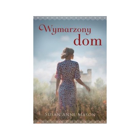 Wymarzony dom Susan Anne Mason motyleksiązkowe.pl